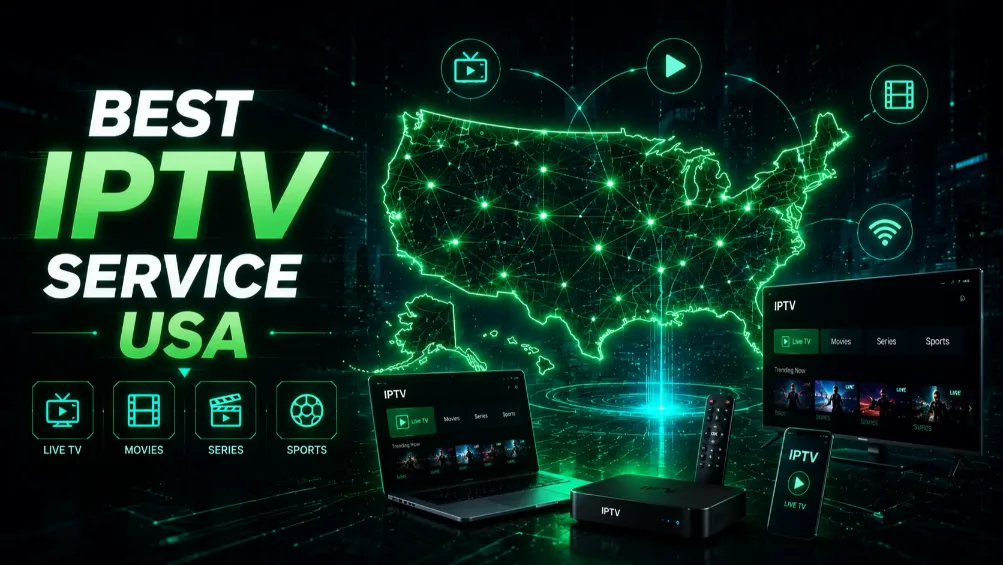 Best IPTV Service in the USA 2026